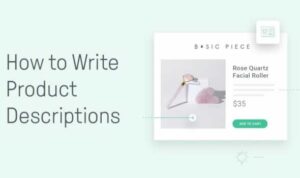 Writing Engaging Product Descriptions