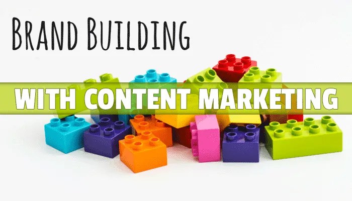 Using Content Marketing for Brand Building